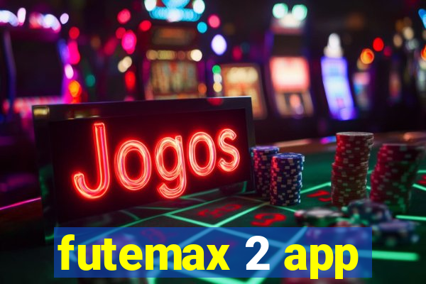 futemax 2 app